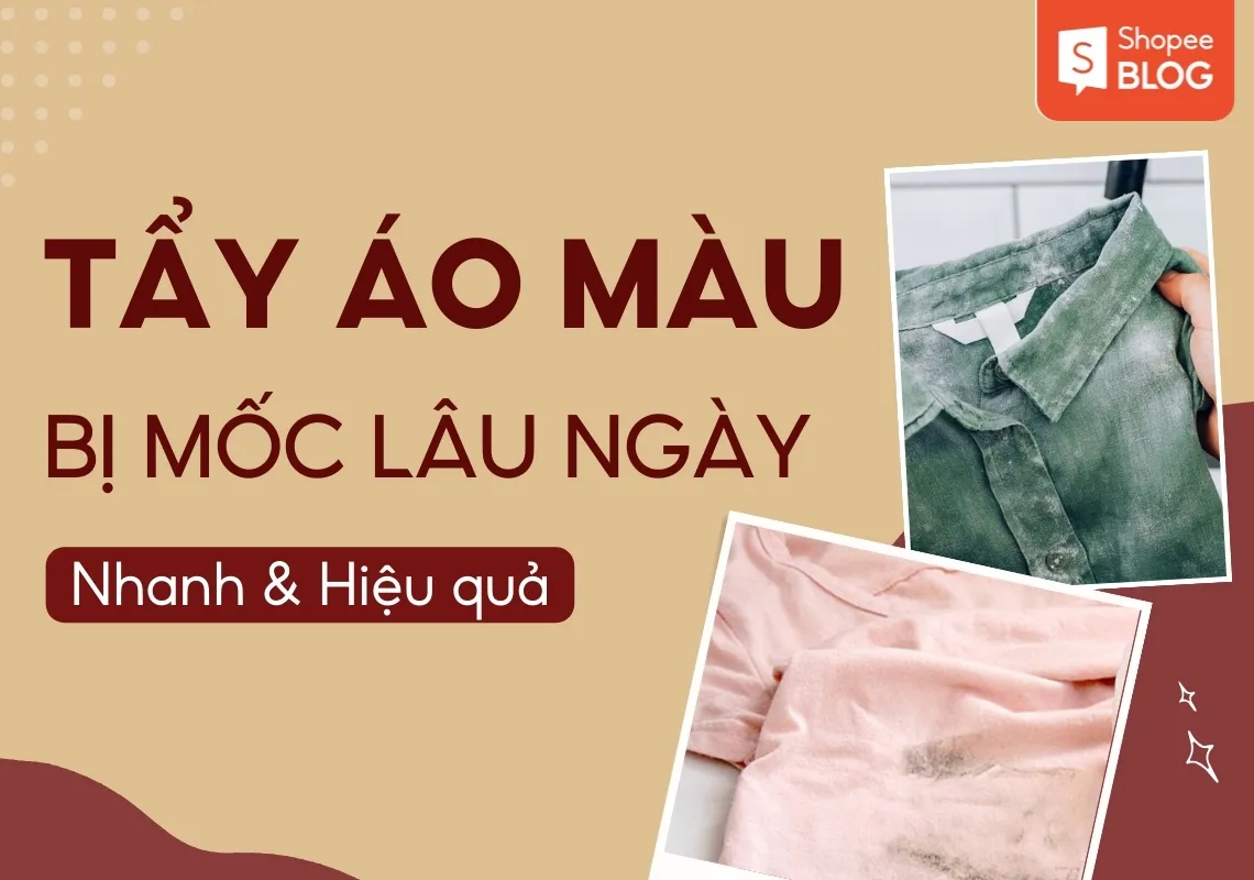 10+ cách tẩy áo màu bị mốc lâu ngày cực nhanh và hiệu quả