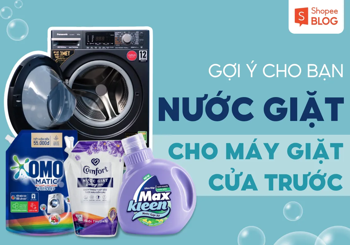 10+ loại nước giặt cho máy giặt cửa trước tốt nhất hiện nay