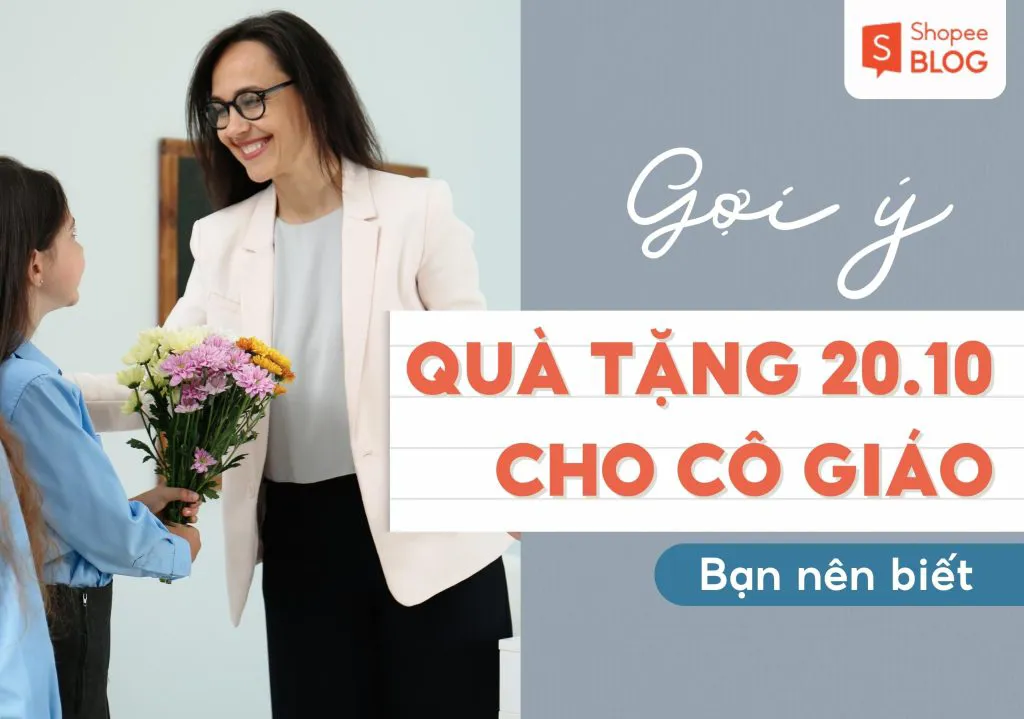 10 quà tặng 20/10 cho cô giáo ý nghĩa và thiết thực nhất