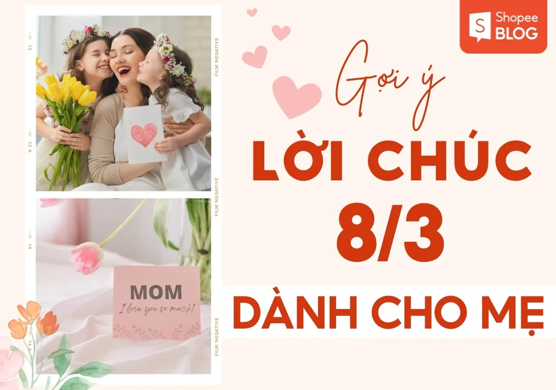 100+ lời chúc 8/3 cho mẹ ý nghĩa, ấn tượng