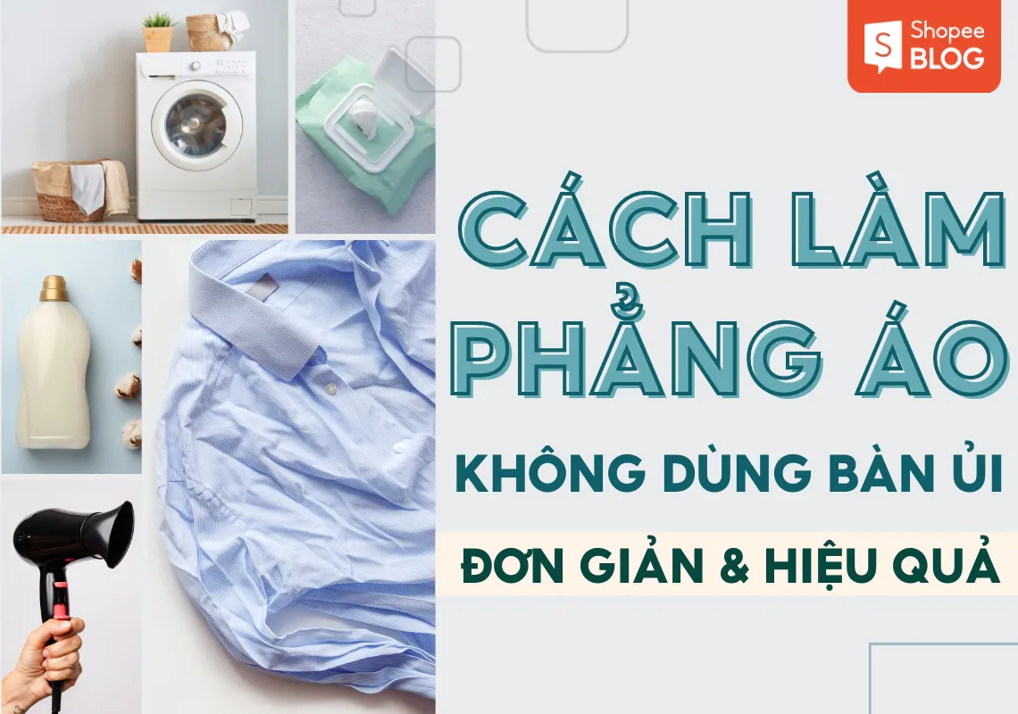 11+ cách làm phẳng áo bị nhăn không cần bàn ủi nhanh nhất