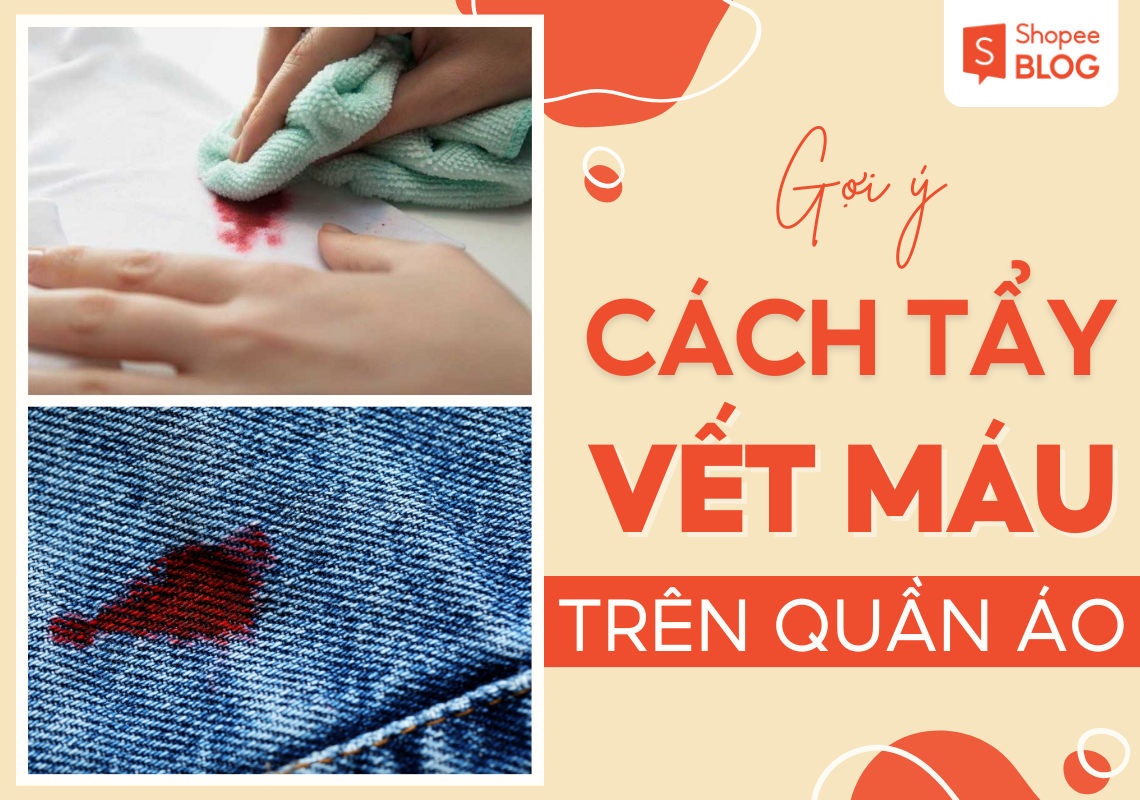 15+ cách tẩy vết máu trên quần áo sạch nhanh tại nhà