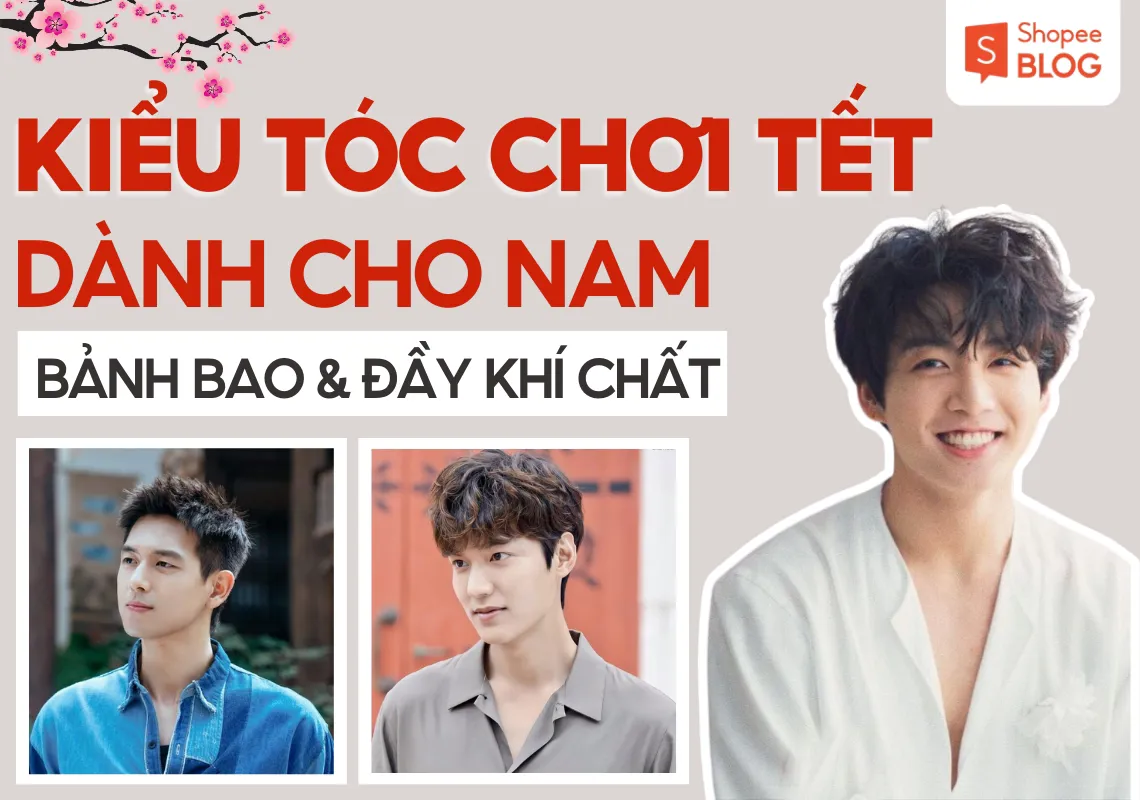 15+ kiểu tóc chơi Tết nam bảnh bao, đầy khí chất