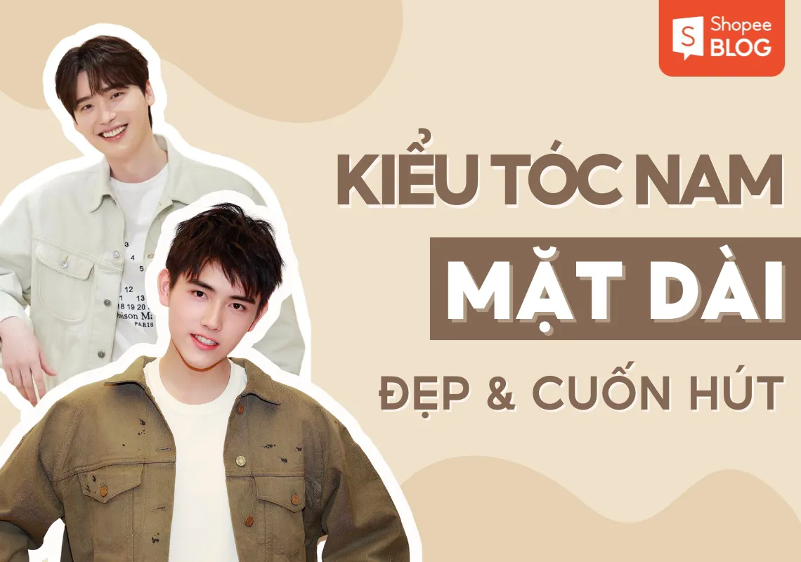 15+ kiểu tóc nam mặt dài đẹp, cực cuốn hút