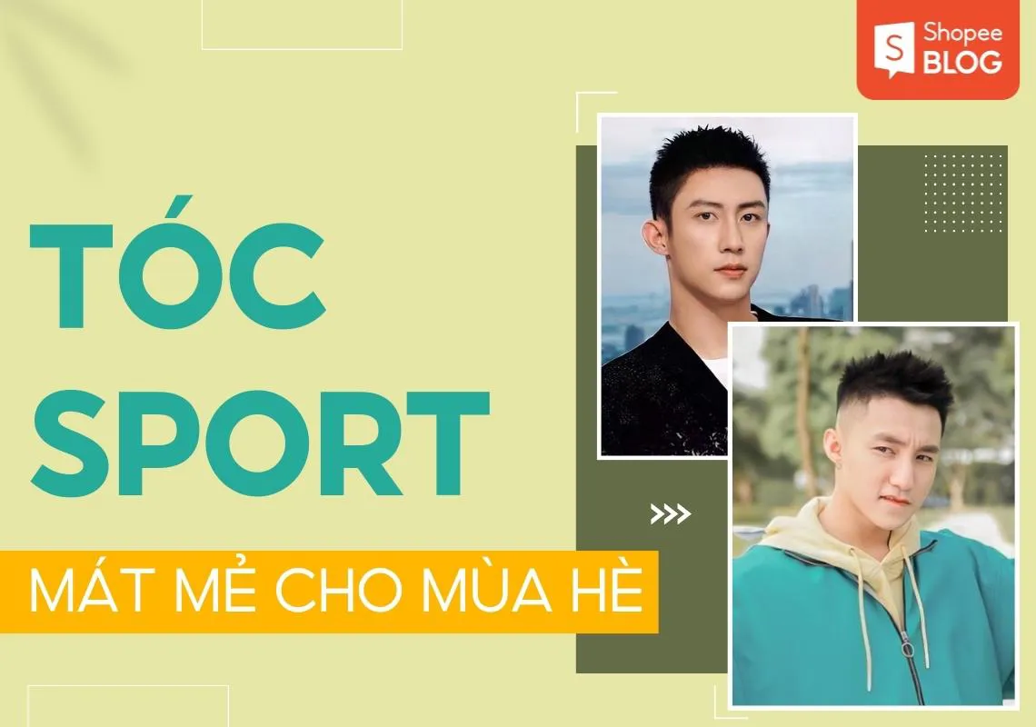 15+ kiểu tóc sport phóng khoáng cá tính cho phái mạnh