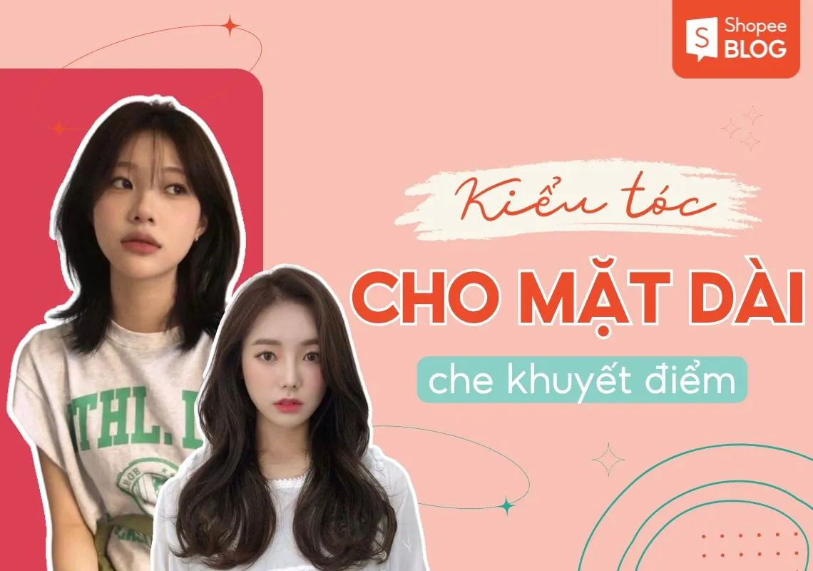 25+ kiểu tóc cho mặt dài che khuyết điểm, tôn nét hài hòa