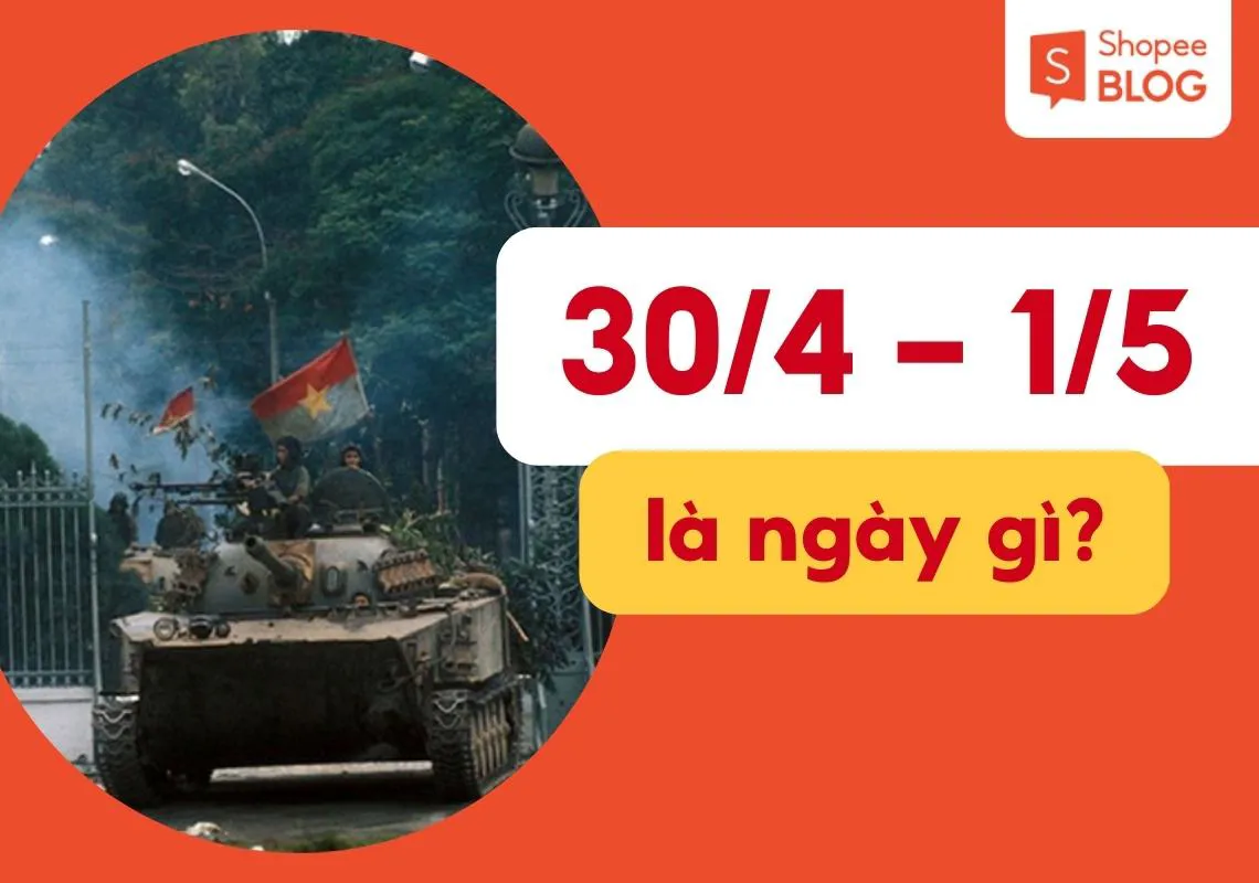 30/4 là ngày gì? 1/5 là ngày gì? Lịch nghỉ lễ 30/4 1/5 năm 2024