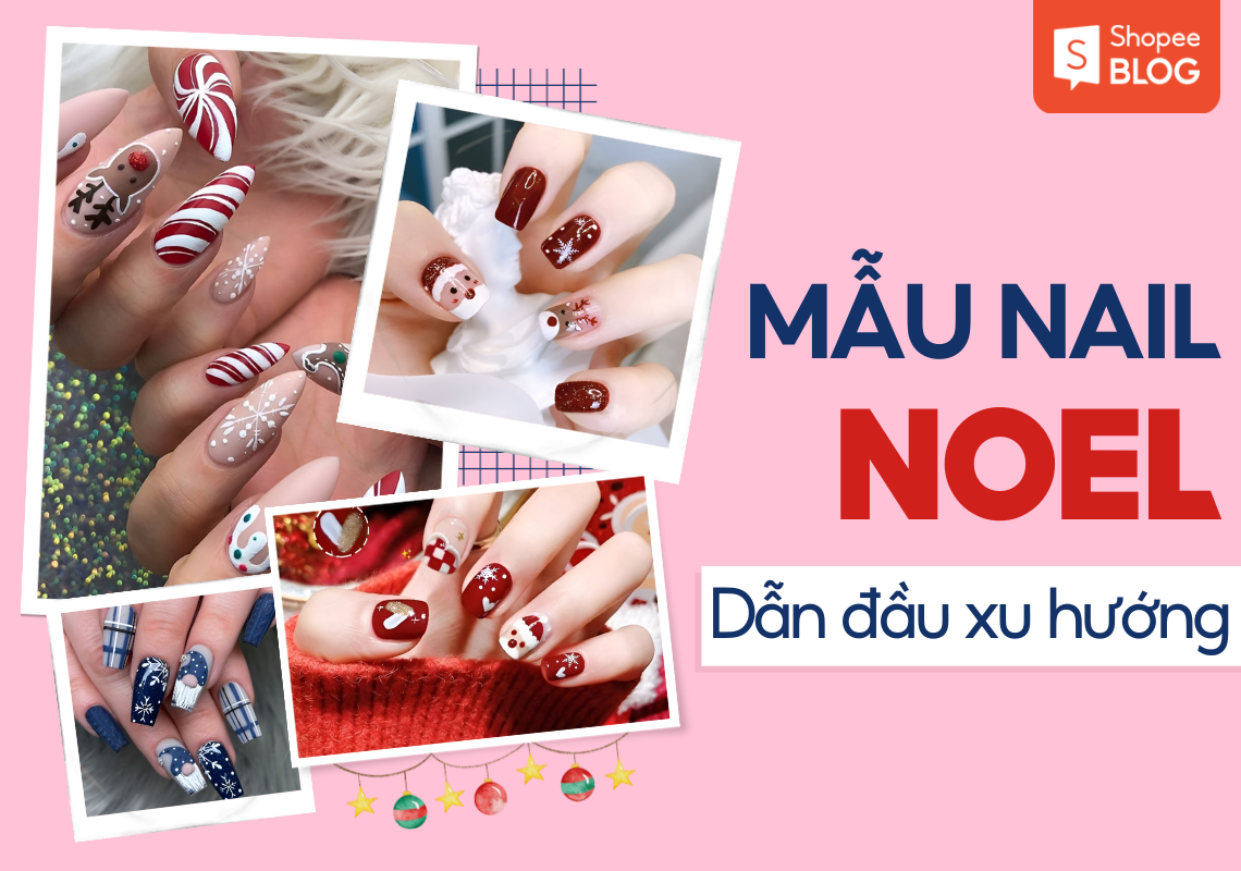 30+ mẫu nail noel đẹp dẫn đầu xu hướng hiện nay