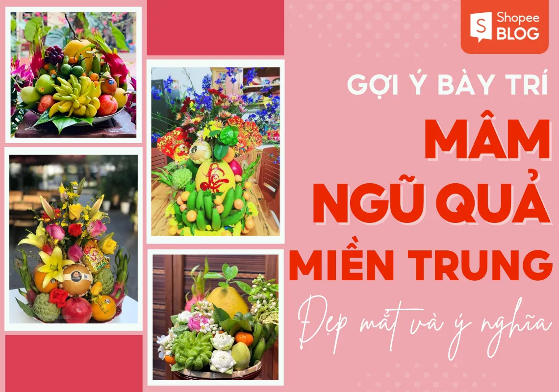 5+ cách bày trí mâm ngũ quả ngày tết miền trung ý nghĩa nhất