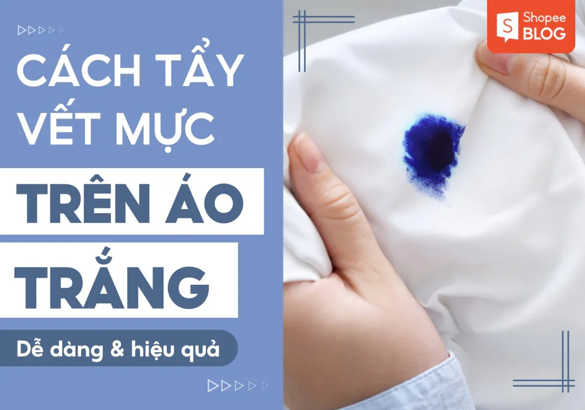 7+ cách tẩy vết mực trên áo trắng hiệu quả tức thì