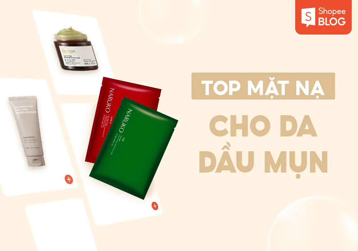 9+ mặt nạ cho da dầu mụn giúp bạn khắc phục bóng nhờn