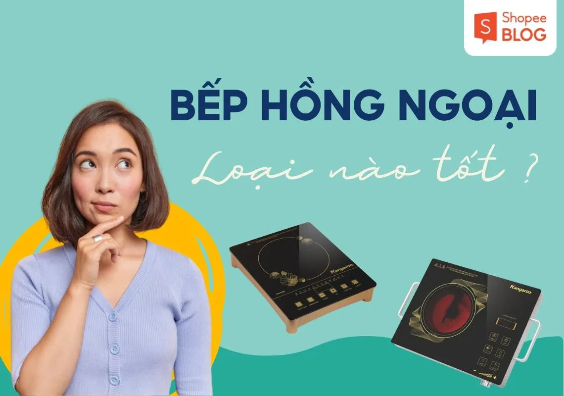 Bếp hồng ngoại nào tốt? Top 5 thương hiệu vừa bền vừa đẹp