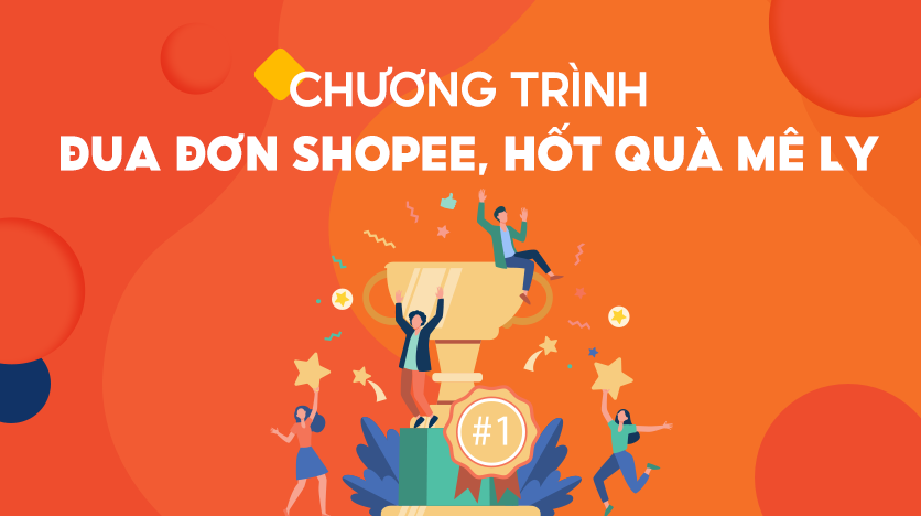 Bùng nổ đơn hàng với chương trình Đua Đơn Shopee siêu HOT!