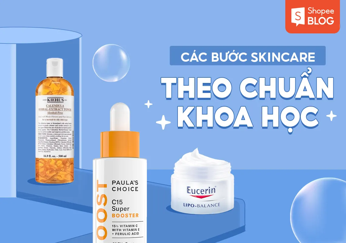 Các bước skincare ngày và đêm cho từng loại da theo chuẩn khoa học