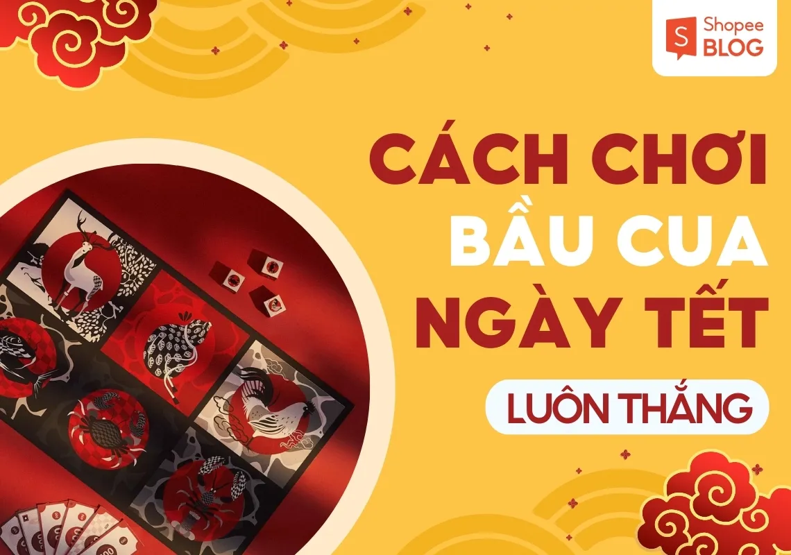 Cách chơi bầu cua ngày Tết dễ hiểu cho người mới