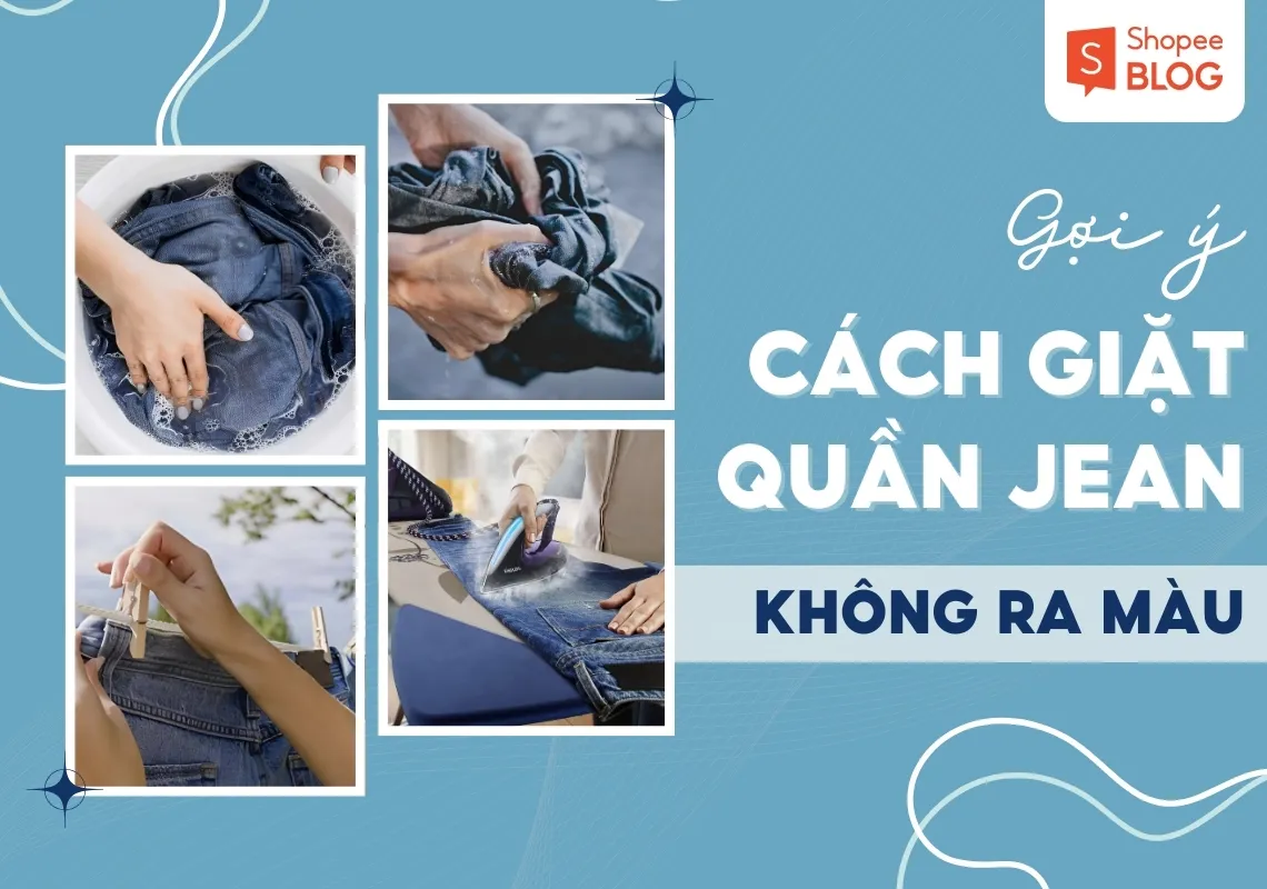 Cách giặt quần jean không giãn, không ra màu, bền như mới