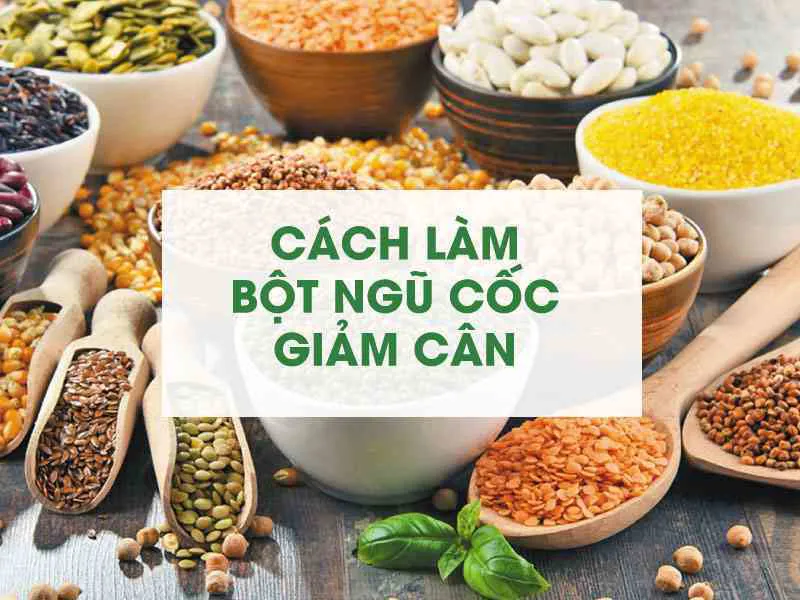 Cách làm ngũ cốc tại nhà và những điều bạn cần lưu ý