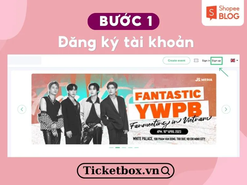 Cách mua vé concert tại Hàn, Thái, Singapore, Việt Nam,… chi tiết từng bước