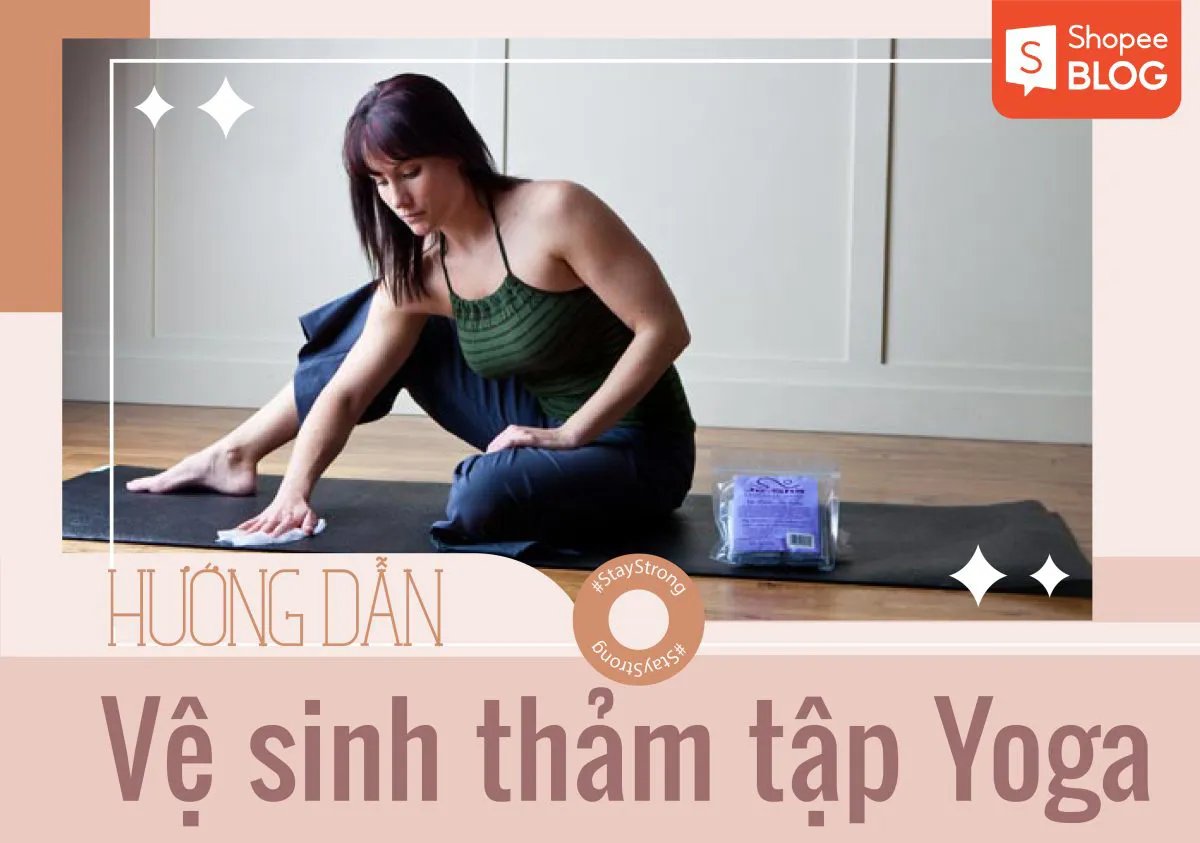 Cách vệ sinh thảm tập Yoga và bảo quản thảm đúng cách tại nhà