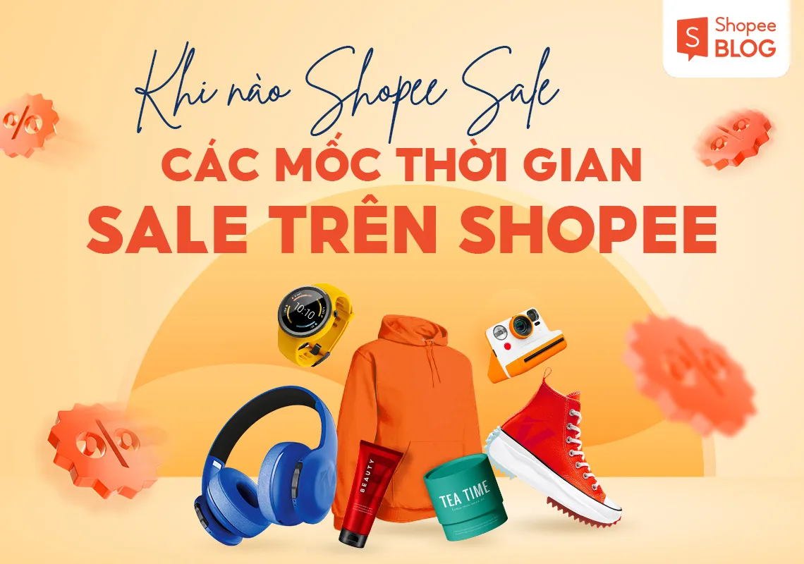 [Cập nhật 2023] Khi nào Shopee Sale? Lịch sale Shopee chi tiết mới nhất