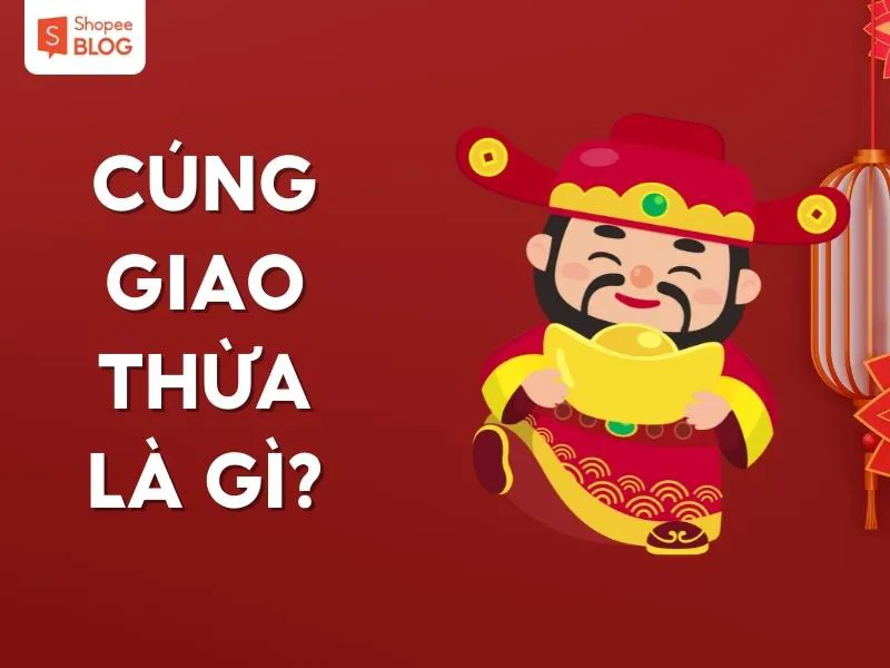 Cúng giao thừa 2024 chi tiết nhất: mâm cơm, văn khấn, nghi thức,…