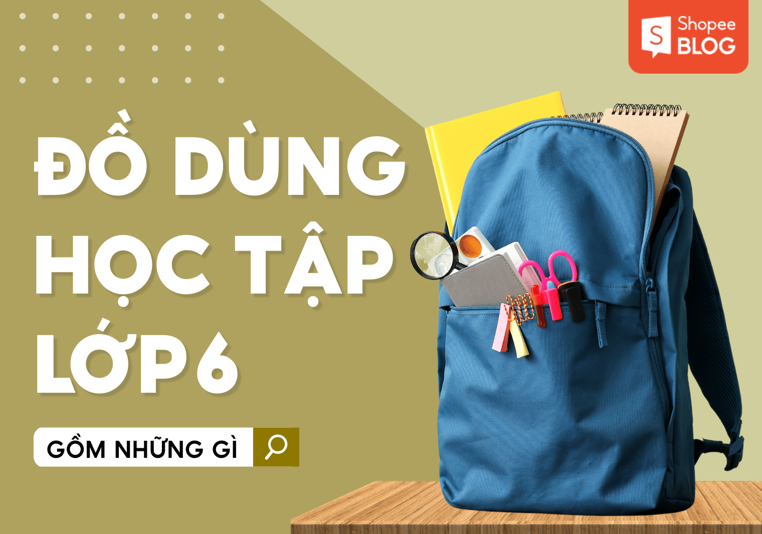 Đồ dùng học tập cần thiết cho lớp 6 gồm những gì?