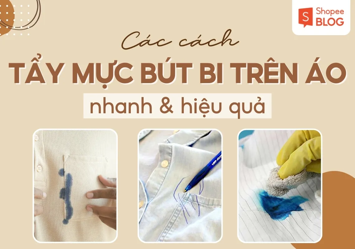 Gợi ý 11+ cách tẩy mực bút bi trên áo nhanh và hiệu quả