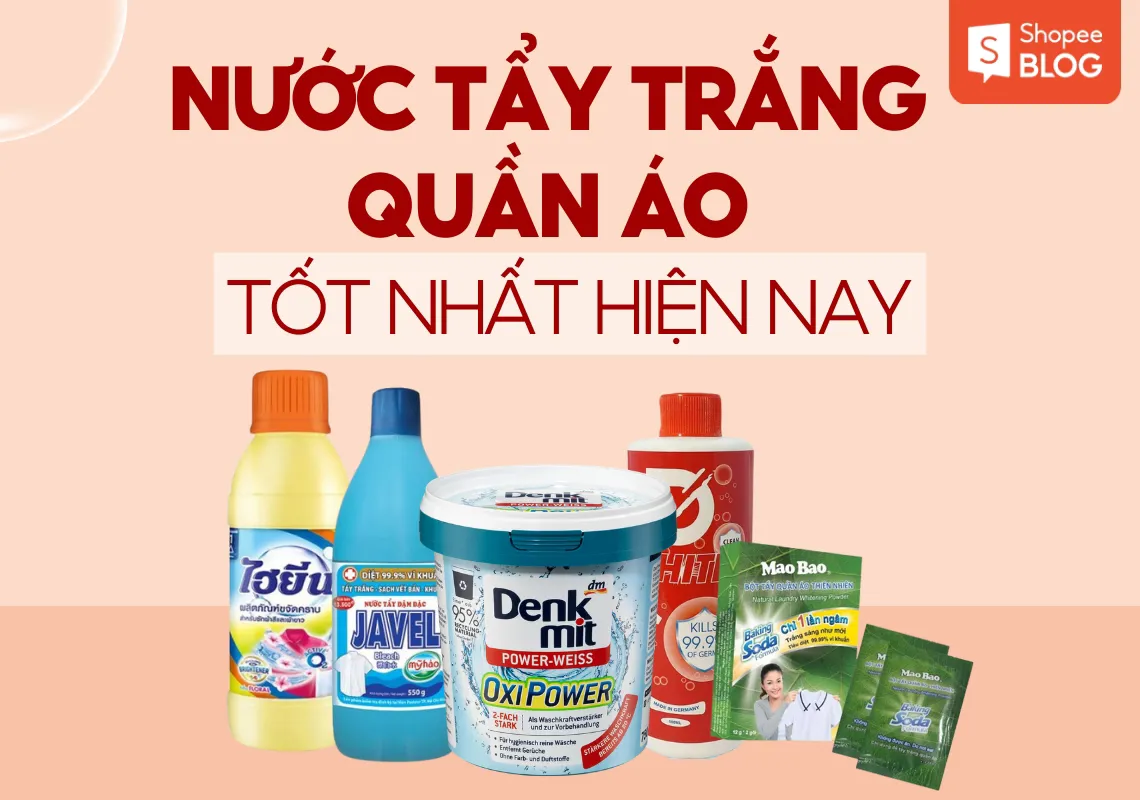 Gợi ý 12+ nước tẩy trắng quần áo tốt nhất hiện nay