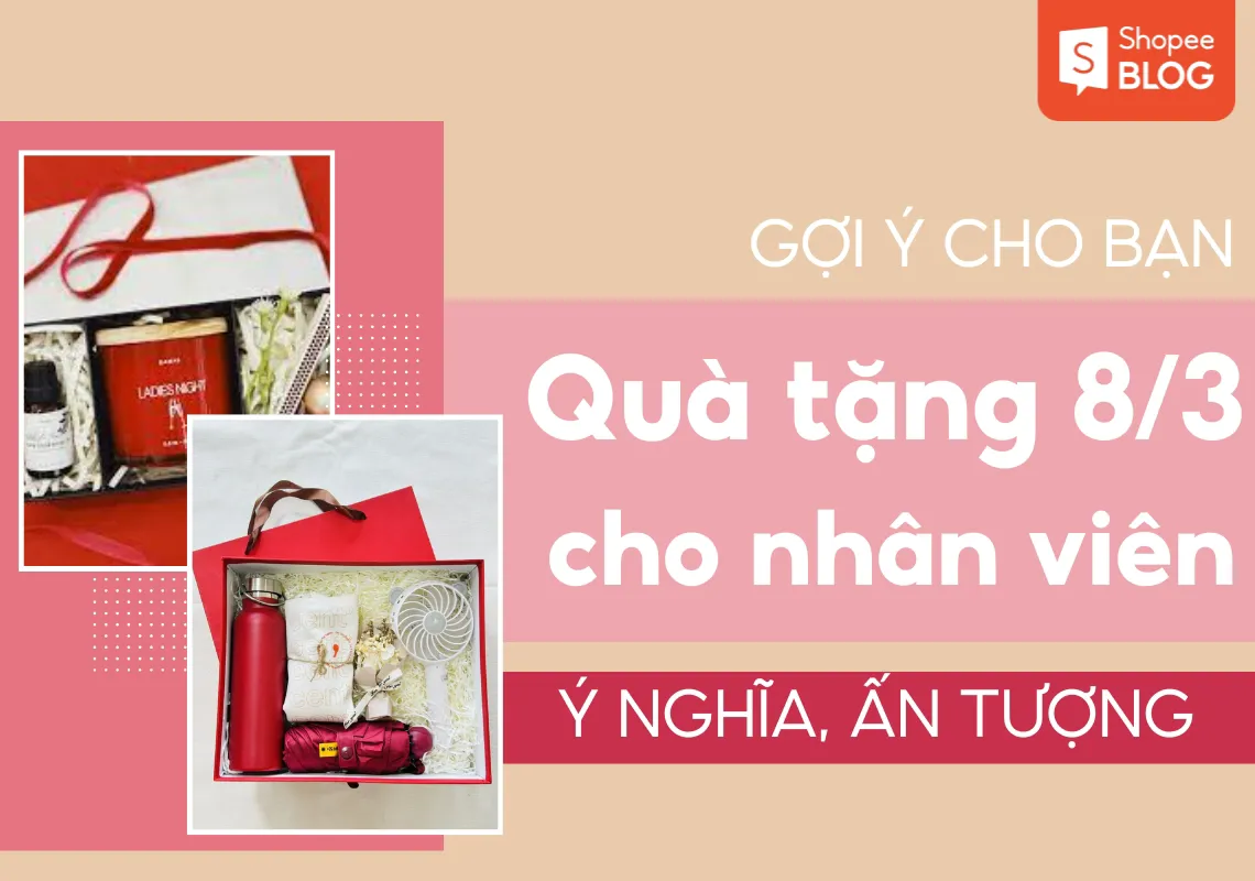 Gợi ý 15+ quà tặng 8/3 cho nhân viên nữ thiết thực, ý nghĩa