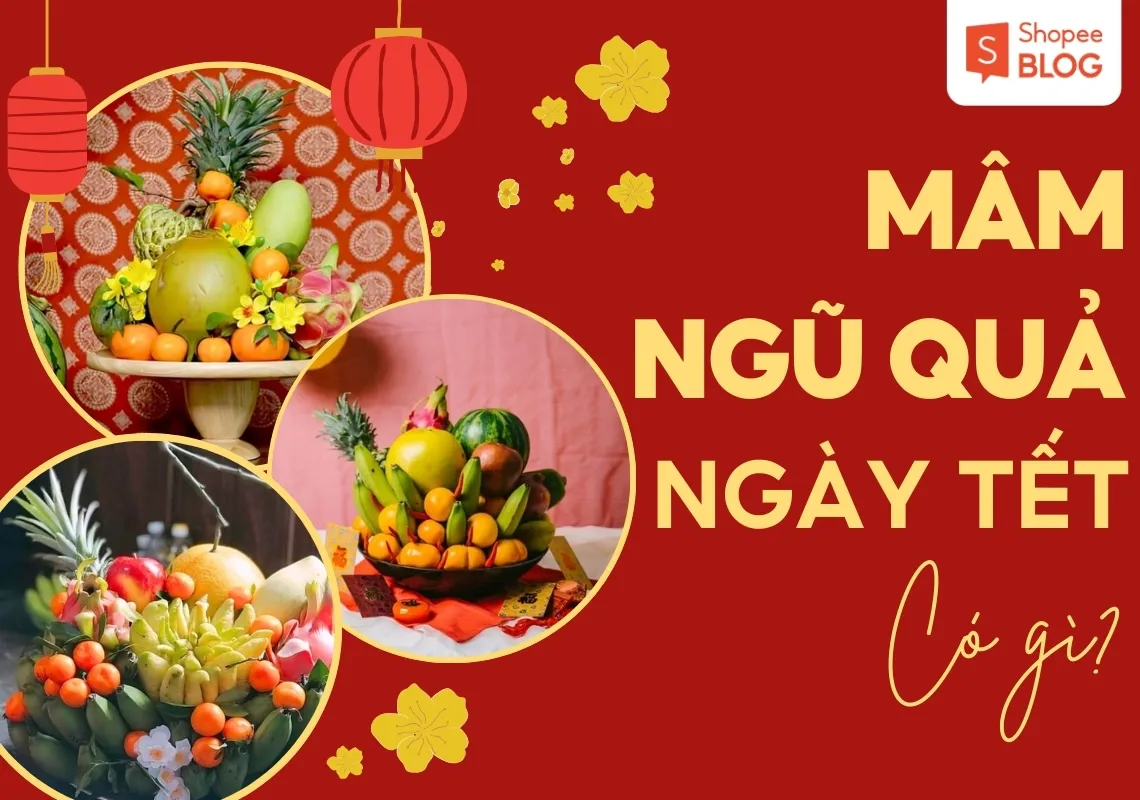 Gợi ý 9+ mâm ngũ quả ngày Tết 3 miền chuẩn đẹp