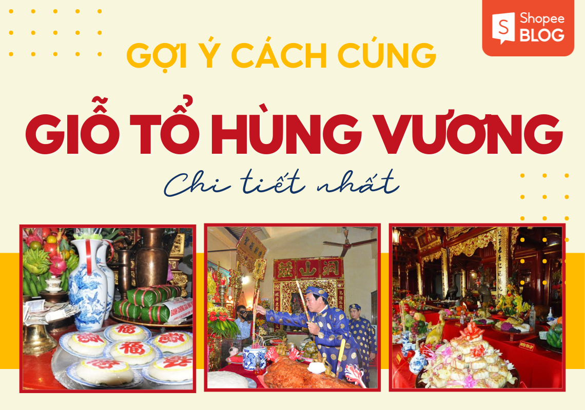 Gợi ý cách cúng Giỗ Tổ Hùng Vương chi tiết nhất