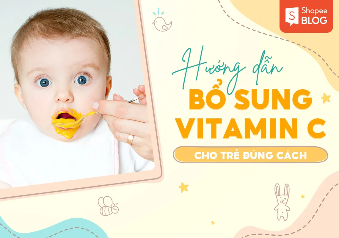 Hướng dẫn bổ sung vitamin C cho trẻ đúng cách