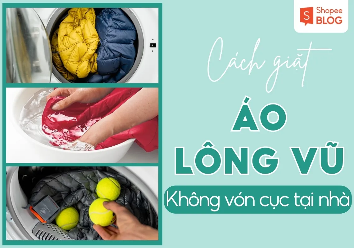 Hướng dẫn cách giặt áo lông vũ không bị vón cục ngay tại nhà