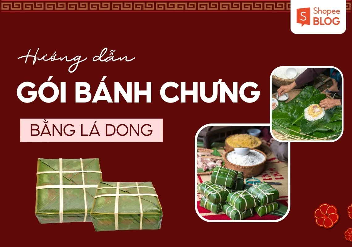 Hướng dẫn cách gói bánh chưng bằng lá dong đẹp mắt