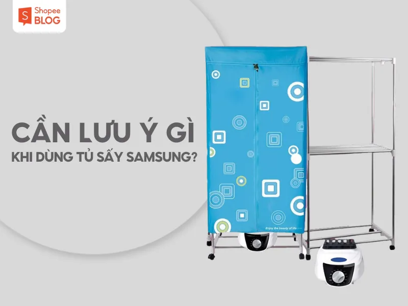 Hướng dẫn cách sử dụng tủ sấy quần áo Samsung cho ngày nồm ẩm