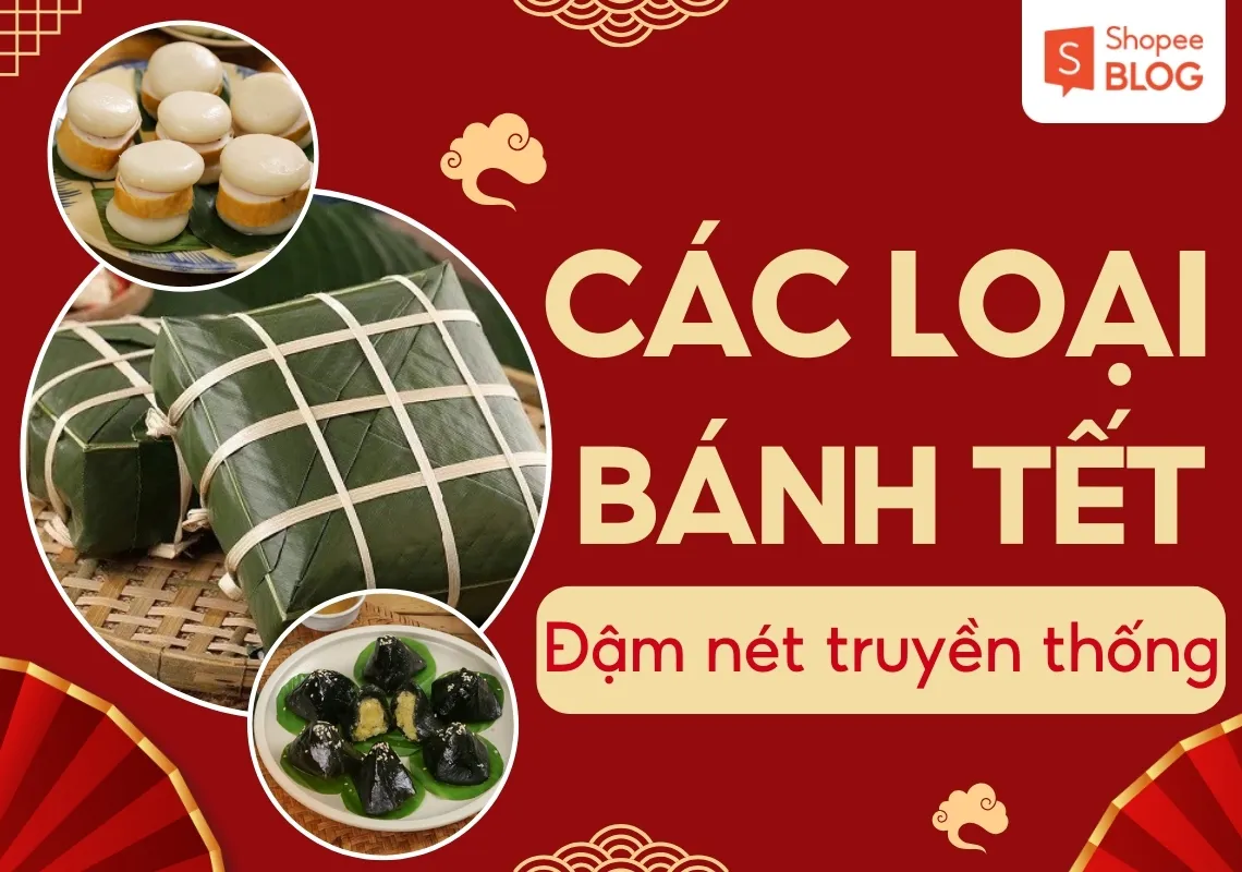 Khám phá 15+ các loại bánh ngày Tết không thể thiếu