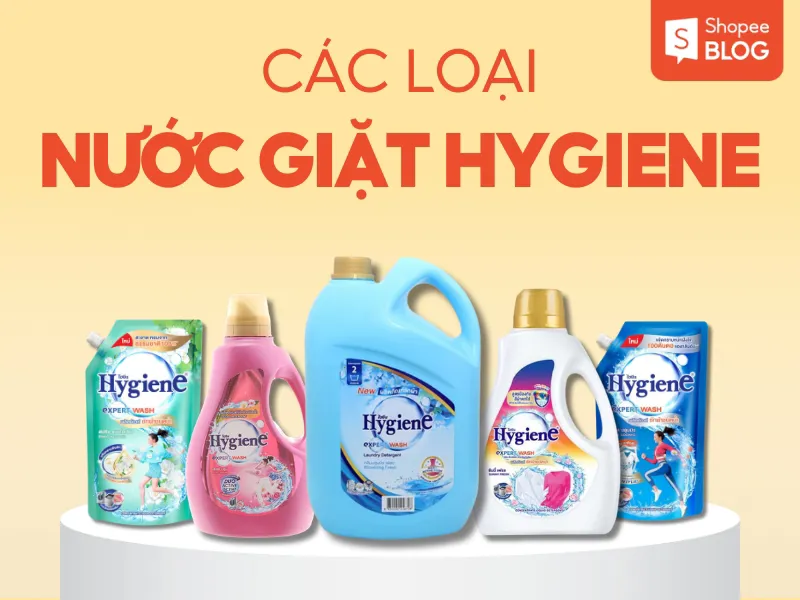 Khám phá 8+ nước giặt Hygiene mùi nào thơm nhất hiện nay?