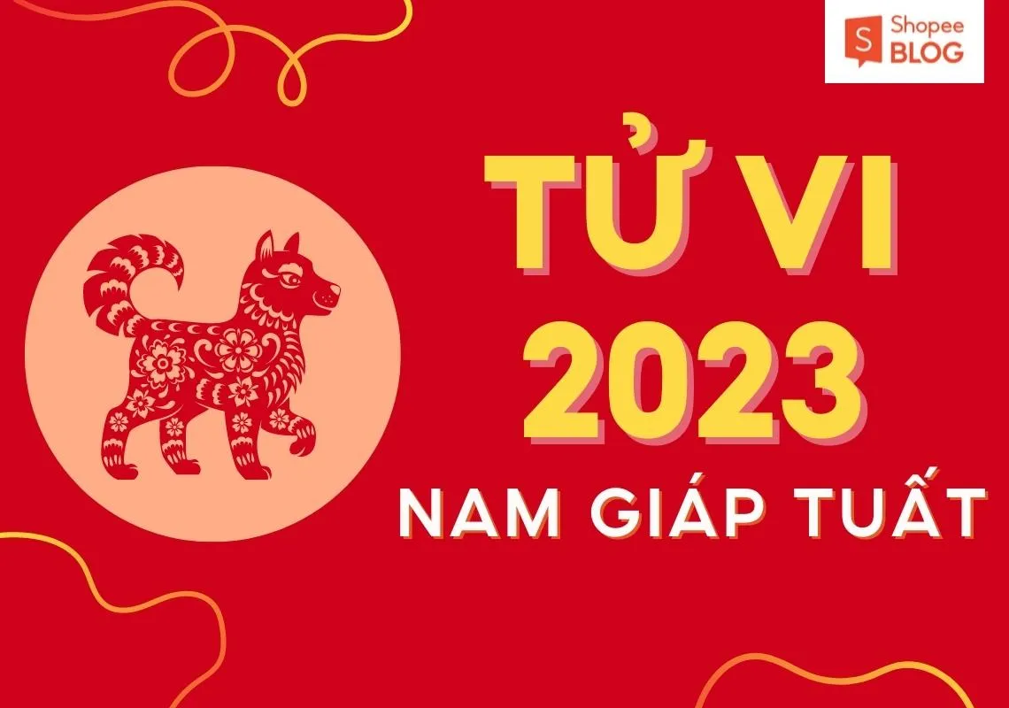 Luận giải lá số tử vi Giáp Tuất 2023 nam mạng chính xác nhất