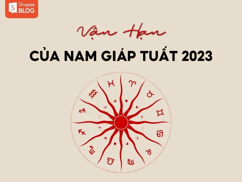 Luận giải lá số tử vi Giáp Tuất 2023 nam mạng chính xác nhất