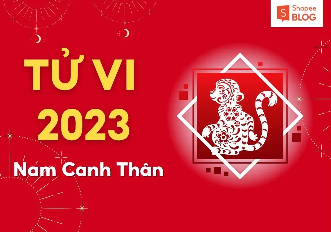 Luận giải lá số tử vi tuổi Canh Thân năm 2023 nam mạng chính xác nhất