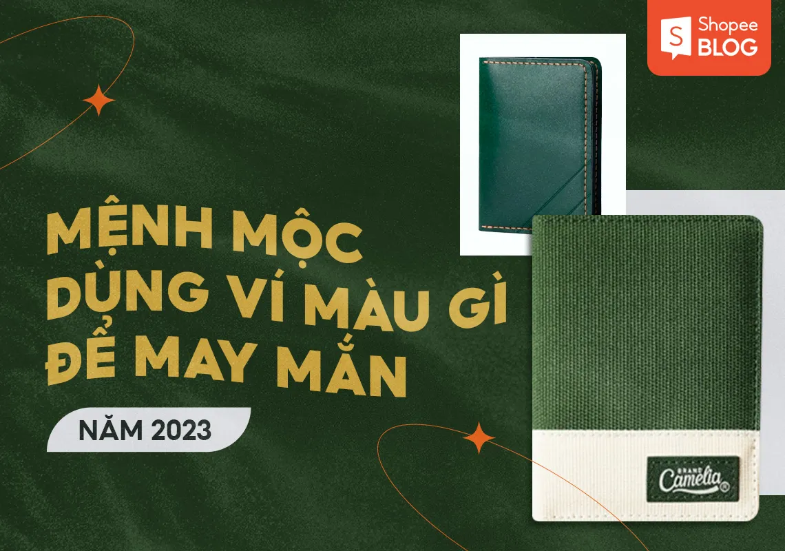 Mệnh Mộc dùng ví màu gì hợp và may mắn 2023