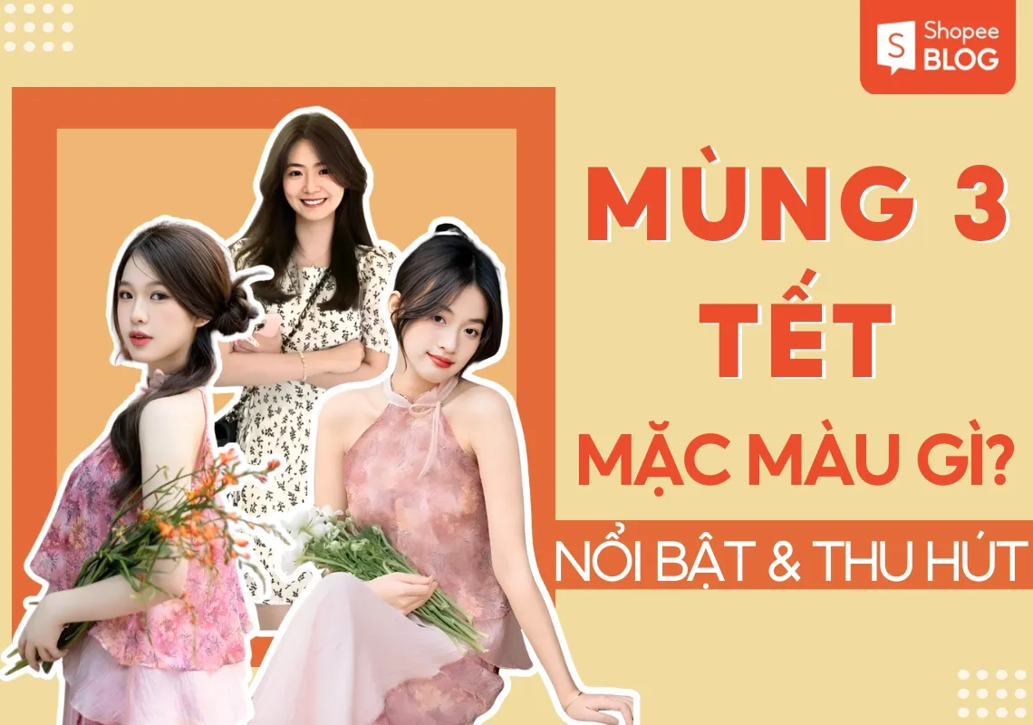 Mùng 3 Tết mặc màu gì? 10+ outfit đi chơi Tết cực xinh