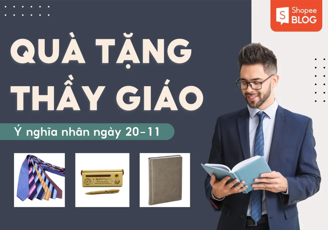 Nên mua quà gì tặng thầy giáo ý nghĩa nhân ngày 20-11?