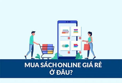 Nên mua sách online ở đâu uy tín và giá tốt nhất?