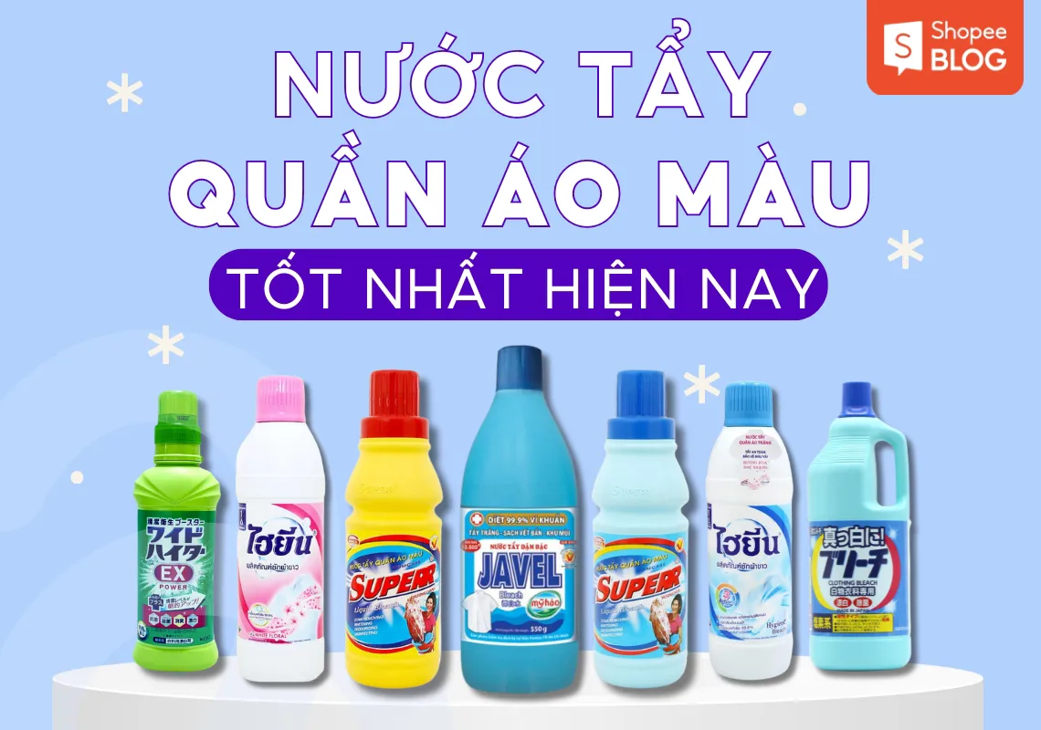 Nước tẩy quần áo màu nào tốt? Review 9+ nước tẩy hot nhất