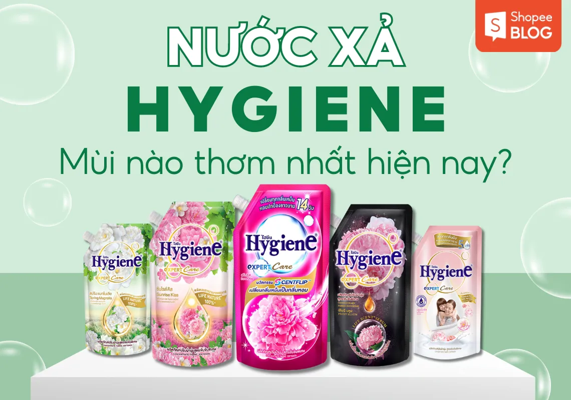 Nước xả Hygiene mùi nào thơm nhất, chất lượng nhất?