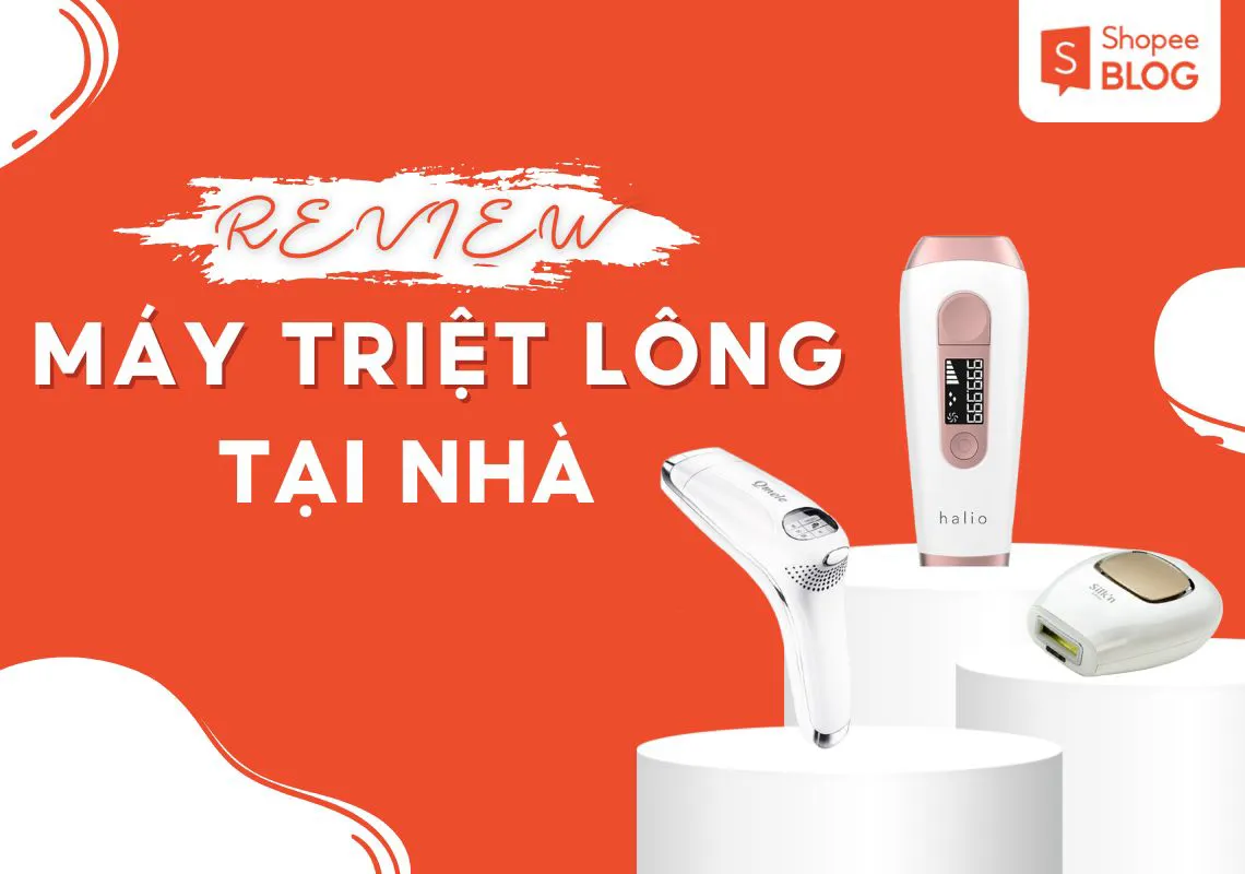 Review máy triệt lông tại nhà: top 5 thương hiệu phổ biến nhất thị trường