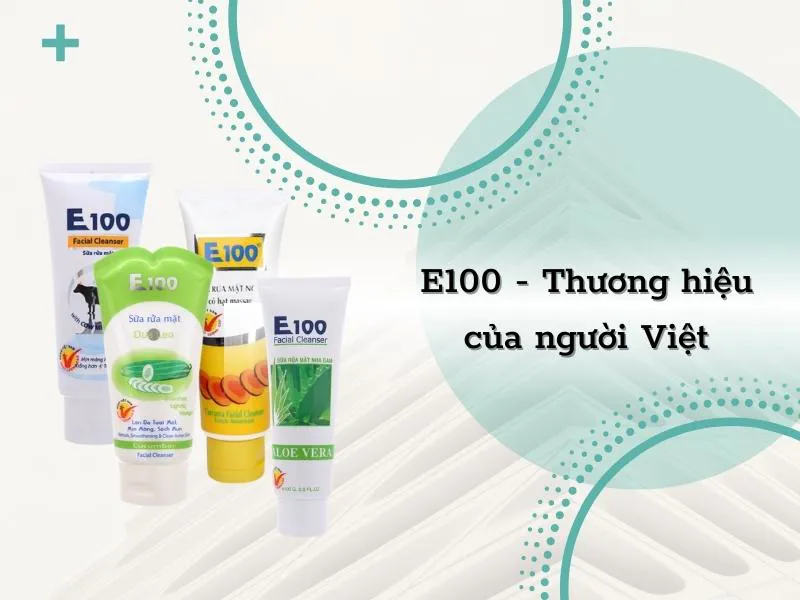 Review sữa rửa mặt E100: Giá hạt dẻ so với chất lượng