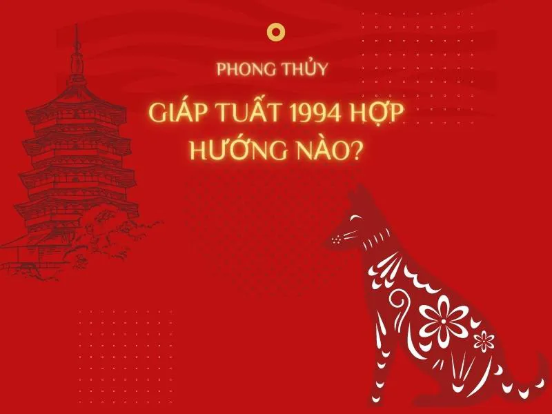 Sinh năm 1994 mệnh gì, tuổi con gì, hợp tuổi nào?