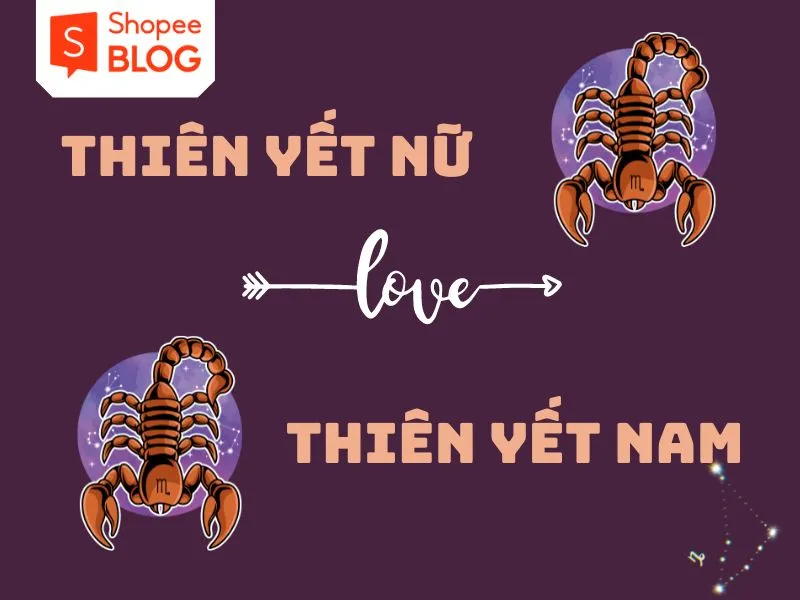 Thiên yết hợp với cung nào nhất trong 12 cung hoàng đạo?